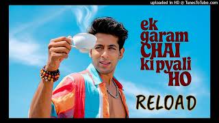 ek gharm chai ki  reload version  remix version  ai remake viral songs  zohail Khan remix  2024 [upl. by Chaffin]