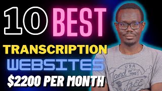 2200 PER MONTH Transcription Jobs  10 BEST Transcription WEBSITES to find JOBS [upl. by Sutsugua]