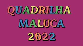 REMIX QUADRILHA MALUCA 2022 🤠🎶 [upl. by Maurice]