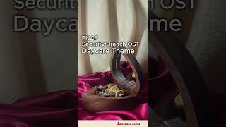 FNAF Daycare Theme Security Breach Music Box from Donumacom shorts fivenightsatfreddys fnaf [upl. by Nilo]