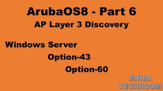 HPE ArubaOS8 Part 6  AP Layer 3 Discovery  Option 43 and Option 60 [upl. by Iemaj17]