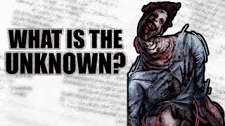 What is The Unknown  Dead by Daylight Lore Backstory amp Theory [upl. by Ker]