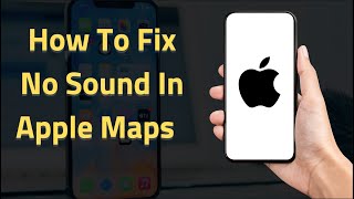 How To Fix No Sound In Apple Maps 2024 🔇 Get Your Directions Back 🗺️ [upl. by Moina334]