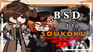 Bungou Stray Dogs react to 𝐒𝐨𝐮𝐤𝐨𝐤𝐮 bsd reaction video Part 1 Dazai [upl. by Hedvig570]