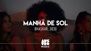 Bhaskar 3030  Manhã de Sol Clipe Oficial [upl. by Godric]