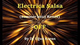 Electrica Salsa Summer 2023 Remix [upl. by Neerac]