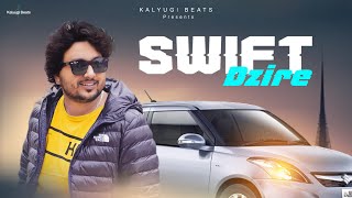 Swift Dzire Official Audio  Sonu Charan Bhatt  Kalyugi Beats  New Haryanvi Song 2024 [upl. by Meakem]