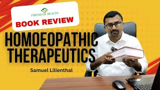 Homoeopathic Therapeutics  Samuel Lilienthal  The Classical Therapeutic Hints  Book Review [upl. by Ybot]