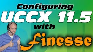 How to Configure UCCX 115 with Finesse  Home Lab Edition [upl. by Nodnrb]