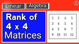 rank of 4x4 matrices l Linear Algebra [upl. by Llednik]