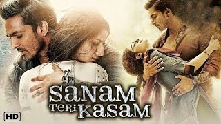 Sanam Teri Kasam  Superhit Hindi Full Romantic Movie  Harshvardhan Rane  Mawra Hocane [upl. by Eihcra]