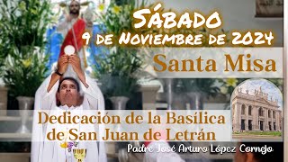 ✅ MISA DE HOY sábado 9 de Noviembre 2024  Padre Arturo Cornejo [upl. by Cavit]