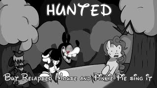 Hunted but Relapsed Mouse and Pinkie Pie sing it [upl. by Rebmaed]