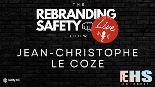 JeanChristophe Le Coze  The Rebranding Safety Show Live from the EHS Congress 2024 [upl. by Mahan]