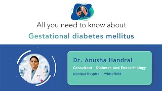 Gestational Diabetes Mellitus  Dr Anusha Handral  Manipal Hospital Whitefield [upl. by Verada693]