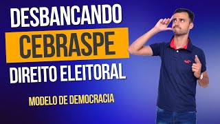 DESBANCANDO A CEBRASPE  Direito Eleitoral  Modelo de Democracia [upl. by Emlyn]