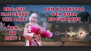 BDO SEA x TH TAPPING PEN BLACKSTAR AND PEN GODR  PEN OR QUIT   Black Desert Online [upl. by Shetrit]