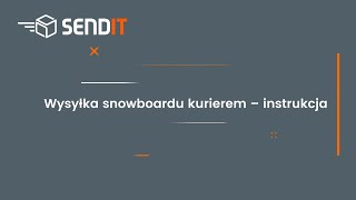 Senditpl  Jak wysłać deskę snowboardową kurierem Pakowanie snowboardu do wysłania [upl. by Itsa]