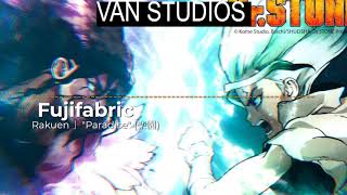 Rakuen quotParadisequot 楽園 by Fujifabric INSTRUMENTAL  DrStone Stone Wars Opening [upl. by Grissel]