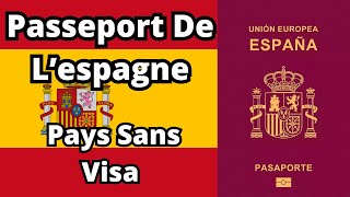 Passeport De L’espagne  Pays Sans Visa 2024 [upl. by Jorey]