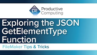 Exploring the JSONGetElementType Function for Claris FileMaker  API Fundamentals [upl. by Iggam489]