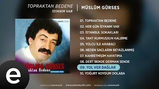 Yol Ver Dağlar Müslüm Gürses Official Audio yolverdağlar müslümgürses  Esen Müzik [upl. by Nara]