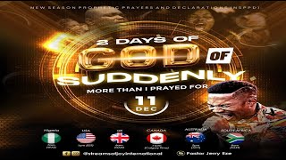 2 DAYS OF GOD OF SUDDENLY  MORE THAN I PRAYED FOR  NSPPD  11TH DECEMBER 2023 [upl. by Dugaid]