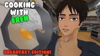 Cooking with Eren Breakfast Edition  AOT VR [upl. by Odrarej867]