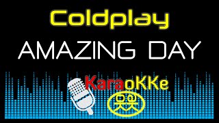 Coldplay  Amazing Day Karaoke Lyrics [upl. by Lakin]