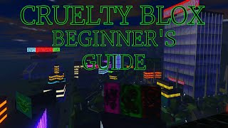 CRUELTY BLOX Beginners Guide [upl. by Tutt]