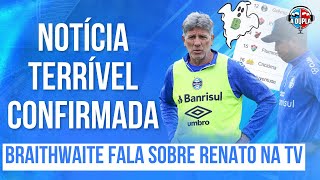 🔵⚫️ Diário do Grêmio KTO Situação complica mais no BR Braithwaite fala sobre Renato  Treino [upl. by Secunda780]