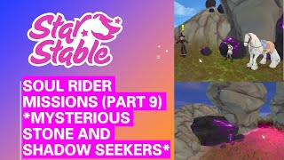 STAR STABLE  SOUL RIDER MISSIONS PART 9 MYSTERIOUS STONE AND SHADOW SEEKERS [upl. by Lalad]