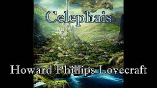 Celephais  Howard Phillips Lovecraft  027  Hörbuch deutsch [upl. by Newfeld]