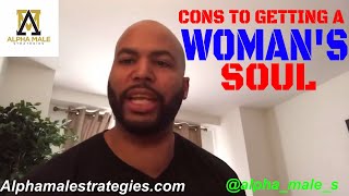 The Cons And Pros To Getting A Woman’s Soul amp Why Women Value Other Women’s Compliments [upl. by Repmek761]