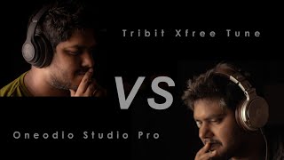 Oneodio Studio Pro vs Tribit Xfree Tune [upl. by Harriet]