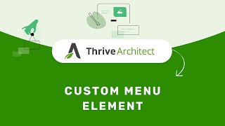 How to Use the Custom Menu Element in the Thrive Editor [upl. by Roselane412]