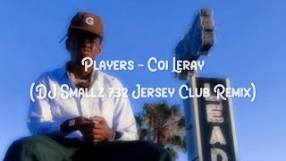 players  coi leray dj smallz 732 jersey club remix  spedup  8d [upl. by Yvi]