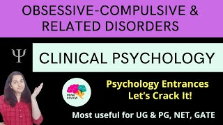 Obsessive Compulsive amp Related Disorders  Clinical Psychology Psychology Entrances Mind Review [upl. by Oregolac1]