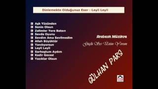 Gülhan Pars  Leyli Leyli [upl. by Kra]