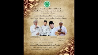 SILATURAHIM amp NGAJI MEMBEDAH SEJARAH CIREBON DEMAK DAN SOSIALISASI AKSARA HANACARAKA ARAB PEGON [upl. by Aaberg]