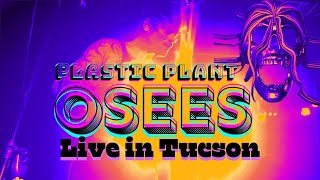 OSEES LIVE IN TUCSON 2024  quotPLASTIC PLANTquot [upl. by Eidna746]