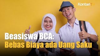 Bebas Biaya dan Dapat Uang Saku Cek Beasiswa dari Bank BCA Tahun 2025 Ini  Kontan News [upl. by Nnahgaem712]