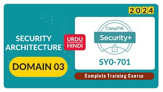 Security Architecture  CompTIA Security SY0701  Domain 03  URDU  HINDI [upl. by Nothgierc]