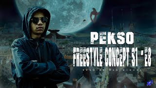 PEKSO  FREESTYLE CONCEPT S1  E8 [upl. by Patrizia]