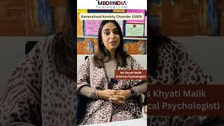 Generalised Anxiety Disorder explained by Clinical Psychologist Ms Khyati Malik [upl. by Padraic]