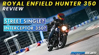 Royal Enfield Interceptor 350 or Street Single  RE Hunter 350 Review  MotorBeam [upl. by Garratt948]