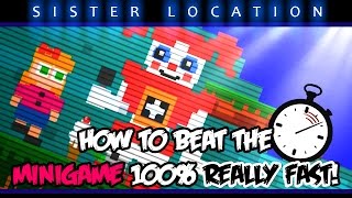 HOW TO BEAT THE MINIGAME 100 REALLY FAST  Five Nights at Freddys Sister Location [upl. by Nosa730]