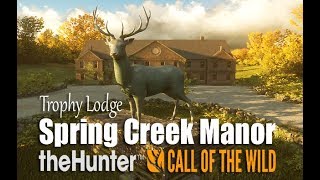 theHunter Call of the Wild  Spring Creek Manor  Trophy Lodge  First Look [upl. by Kenneth]