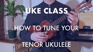 How to tune your Tenor Ukulele [upl. by Marou]