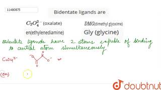 Bidentate ligands are [upl. by Oicafinob]